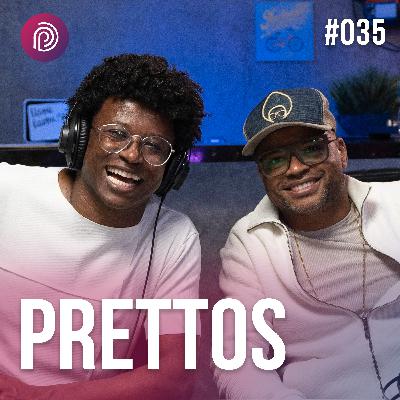 PRETTOS - Plugado Podcast #035