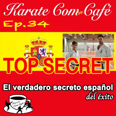 Ep.34 - EL GRAN SECRETO DEL KARATE ESPAÑOL - descubrir en Kárate Con Café Ep.34 - EL GRAN SECRETO DEL KARATE ESPAÑOL - descubrir en Kárate Con Café