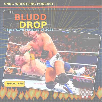 The Bludd Drop: Best WWE Matches of 2025