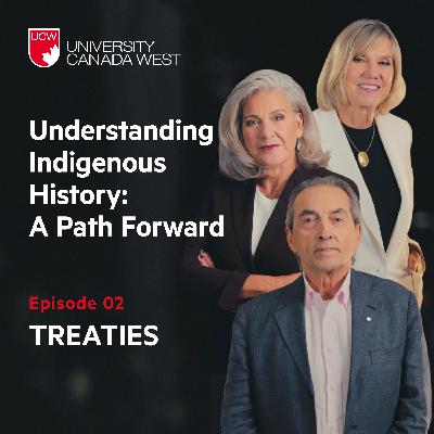Episode 2: Treaties | Understanding Indigenous History: A Path Forward