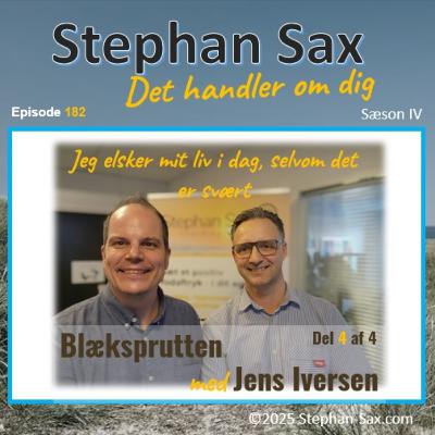 #182 Del4 Jeg elsker mit liv i dag, selvom det er svært - Blæksprutten med Jens