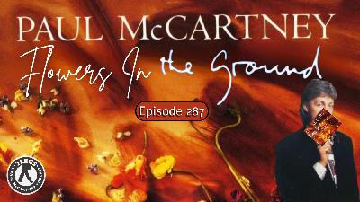 Episode 287: "Flowers In The Ground"