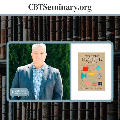 Practically Trained Pastors with Brian Croft Practically Trained Pastors with Brian Croft