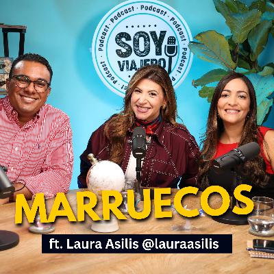 T2. Ep.11: Marruecos de Ensueño ft. Laura Asilis