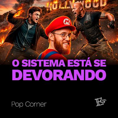 O Sistema Está SE DEVORANDO | POP CORNER O Sistema Está SE DEVORANDO | POP CORNER