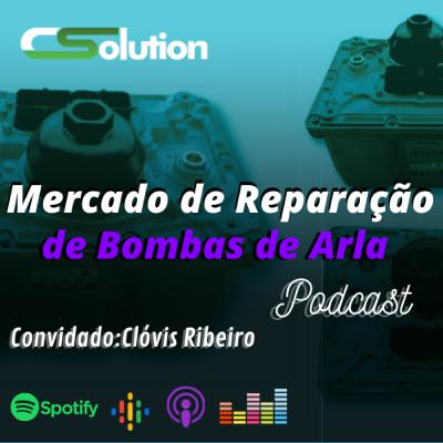 PODCAST sobre o Mercado de Reparação de Bombas de Arla - com Klayton Brito e o convidado Clóvis Ribeiro #18
