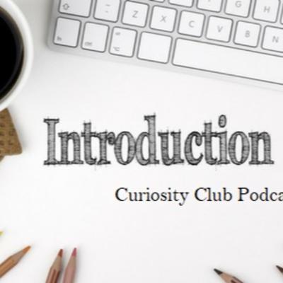 Introduction of Curiosity Club