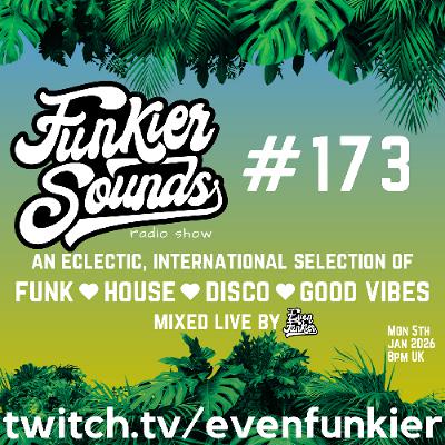 Funkier Sounds Episode 173 (Moody and Deep becomes Funky Goodness)