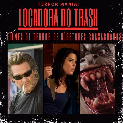 Locadora do Trash - Filmes de Terror de Diretores Consagrados Locadora do Trash - Filmes de Terror de Diretores Consagrados