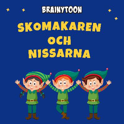 Bröderna Grimms Skomakaren och Nissarna – En lugn saga för barn