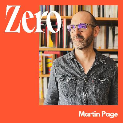 “Se mettre au travail” avec Martin Page, écrivain