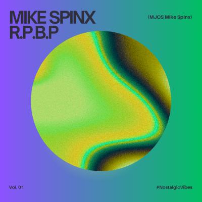Mike Spinx - R.P.B.P (Unreleased Work In Progress) Mike Spinx - R.P.B.P (Unreleased Work In Progress)