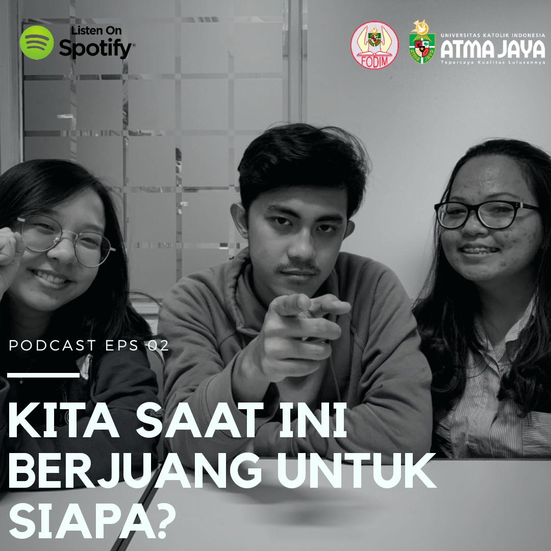 Eps. 02. KITA SAAT INI BERJUANG UNTUK SIAPA?