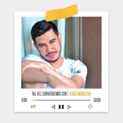 Tal vez conversemos con Jesús Miquilena Tal vez conversemos con Jesús Miquilena