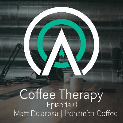 EP001: Coffee Therapy | Matt Delarosa