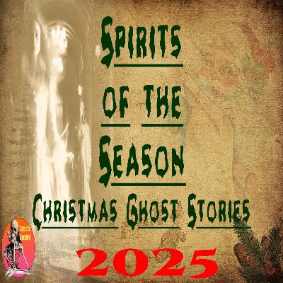 Spirits of the Season | Christmas Ghost Stories 2025 Spirits of the Season | Christmas Ghost Stories 2025