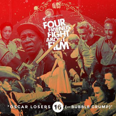 EPISODE 16 : OSCAR LOSERS (aka Bubble Grump)