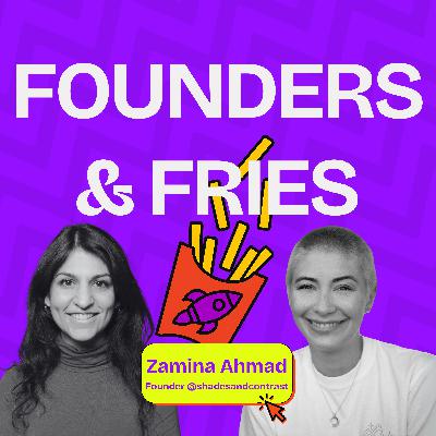 Vom KI Beratungsstart-up zur EU Impact Mission | Zamina Ahmad @shadesandcontrast | Founders & Fries