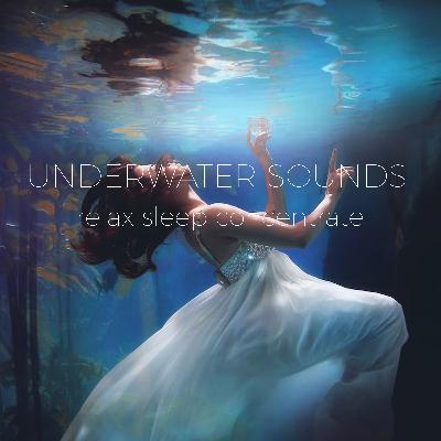 Deeply Relaxing Underwater Sounds | Noises for better sleep, relaxing, focus time & baby soothe Deeply Relaxing Underwater Sounds | Noises for better sleep, relaxing, focus time & baby soothe