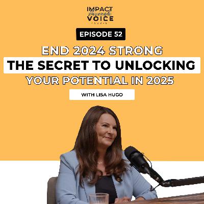End 2024 Strong: The Secret to Unlocking Your Potential in 2025