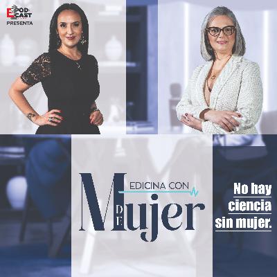“No hay ciencia sin mujeres” — Yéssika Moreno, Directora de Asuntos Médicos de Pfizer en América Latina | T.1 - EP. 1 | Medicina con M de Mujer “No hay ciencia sin mujeres” — Yéssika Moreno, Directora de Asuntos Médicos de Pfizer en América Latina | T.1 - EP. 1 | Medicina con M de Mujer