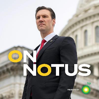 Pat Harrigan Joins On NOTUS to Discuss His Path from the Military to Congress