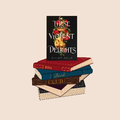 Blitz Book Club: Dark Academia - These Violent Delights by Chloe Gong Blitz Book Club: Dark Academia - These Violent Delights by Chloe Gong