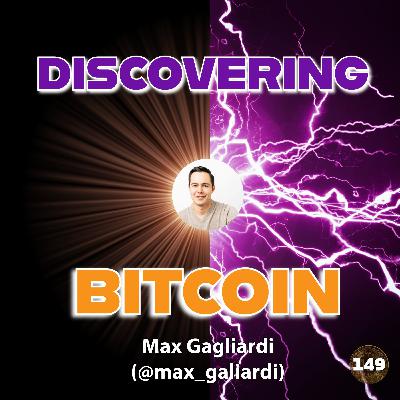 Discovering Bitcoin with Max Gagliardi