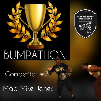 Bumpathon (Mad Mike Jones) (5/10)