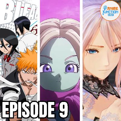 How Did I Not Watch Bleach?! | Anime Junction Cast #9 How Did I Not Watch Bleach?! | Anime Junction Cast #9