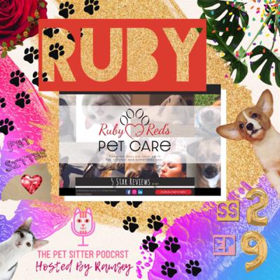 S2 EP9- Life Is Short So Live With Passion And Purpose With Ruby Of Ruby Red’s Pet Care