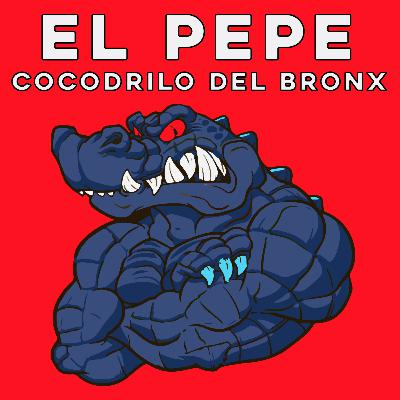 T3E6 - El cocodrilo del Bronx: El Pepe es real!