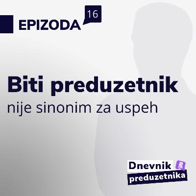 Biti preduzetnik NIJE sinonim za uspeh