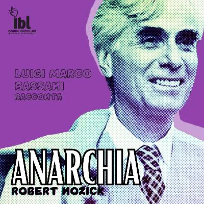 #1. ANARCHIA - Con Luigi Marco Bassani