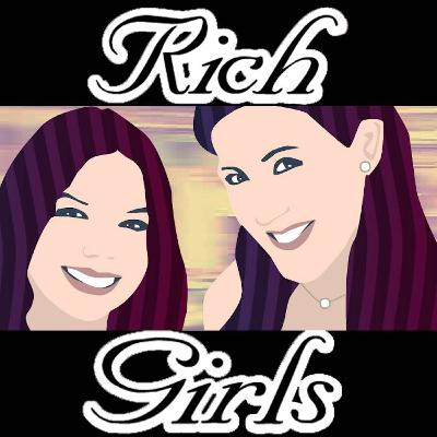Episode 31 - Rich Girls