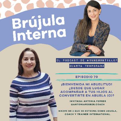 ¡Bienvenida mi abuelitud! ¿Desde que lugar acompañar a tus hijos cuando te conviertes en abuela(o)?. Ep. 70