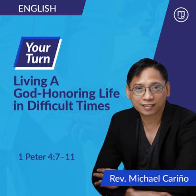 02-15-2026 Your Turn_ Living A God-Honoring Life in Difficult Times