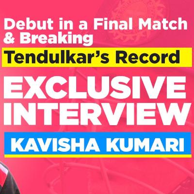 Kavisha Kumari Exclusive: From Debuting in a Final Match to Breaking Sachin Tendulkar's Record