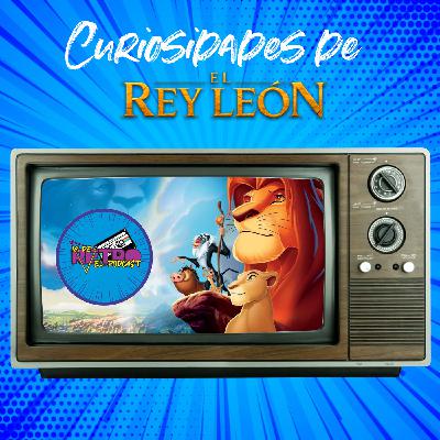 Curiosidades de El Rey León Curiosidades de El Rey León