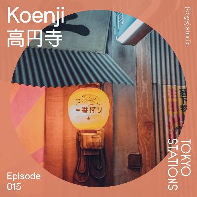 Koenji 高円寺，绽放火花的追梦人