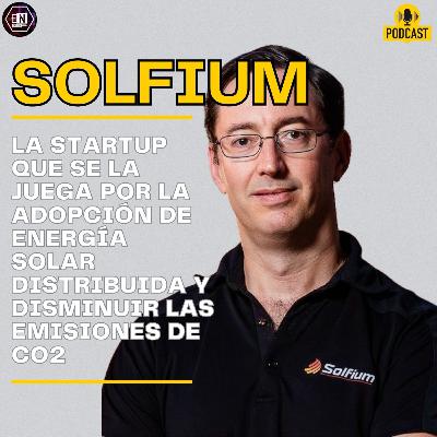 Solfium: La startup que se la juega por la adopción de energía solar distribuida y disminuir las emisiones de CO2 Solfium: La startup que se la juega por la adopción de energía solar distribuida y disminuir las emisiones de CO2
