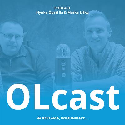 OLcast #4: Reklama, komunikace...