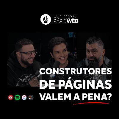 Construtores de páginas valem a pena? | Podcast Papo Web #053 Construtores de páginas valem a pena? | Podcast Papo Web #053