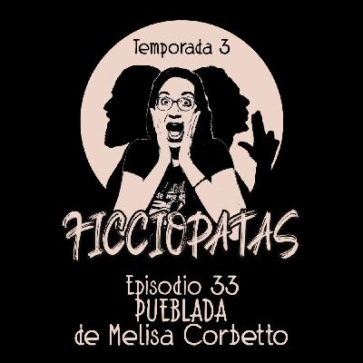 Episodio 33 T3: «Pueblada» de Melisa Corbetto o cómo enfocar el terror rural Episodio 33 T3: «Pueblada» de Melisa Corbetto o cómo enfocar el terror rural