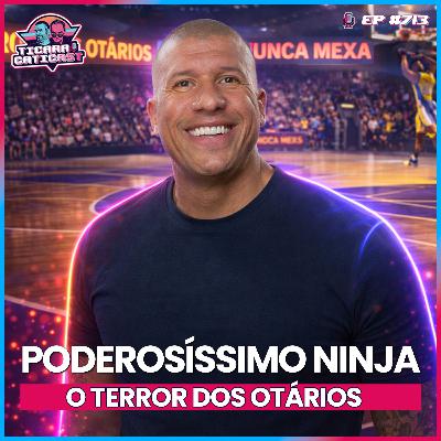 EP 713 - DOUGLAS VIEGAS (NINJA)