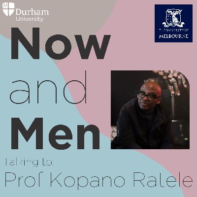 After Apartheid: Masculinity, Love and Violence in today's South Africa - Prof Kopano Ratele
