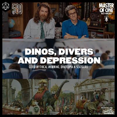 PCR 589: Dinos, Divers and Depression - Good Mythical Morning, Dinotopia & SeatGuru