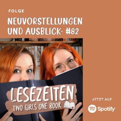 Neuvorstellungen & Ausblick - #82