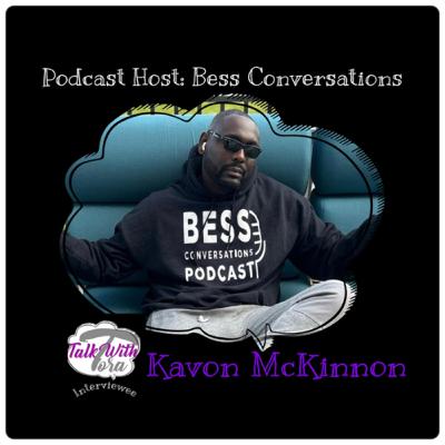 Podcast Host: Bess Conversations Podcast