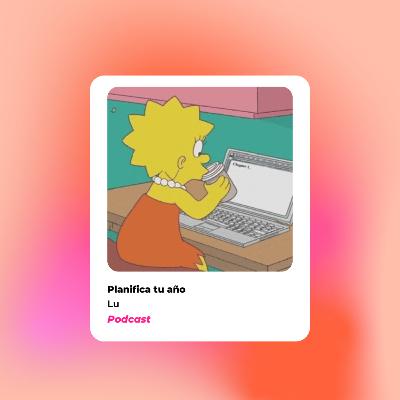 Ep 11: Planifica tu año Ep 11: Planifica tu año